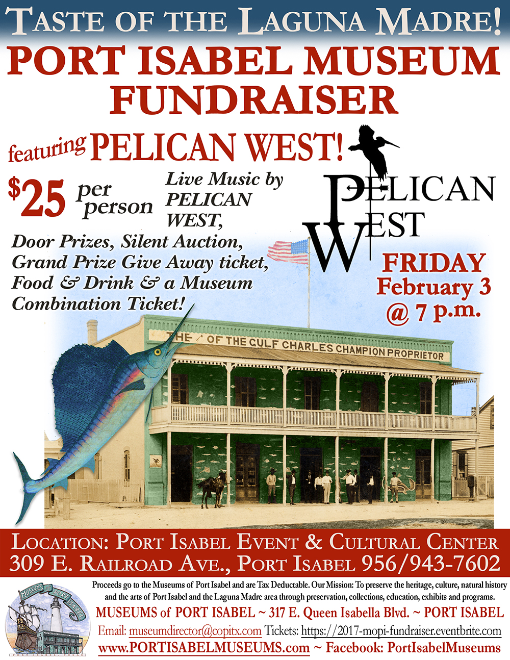 The Museums of Port Isabel are proud to announce its 20th Annual ‘TASTE of the LAGUNA MADRE’ Museum Fundraiser featuring fresh local fare &amp; PELICAN WEST! The Museums of Port Isabel will host this culinary event on Friday, February 3, 2017, from 7 to 10 p.m. at the Port Isabel Event &amp; Cultural Center. Dishes prepared by local restaurants will be top of the fare and includes side dishes, desserts and beverages. Live music by PELICAN WEST, door prizes, a silent auction and a Port Isabel Adventure Package raffle are all part of the $25 ticket price. This IS the Museums of Port Isabel’s major fundraiser. Donations will be used to upgrade Museum’s exhibits and support programs. Info: 956/943-7602 or museumdirector@copitx.com. Tickets can be purchased at the door, Port Isabel City Hall, Port Isabel Public Library, Port Isabel Chamber of Commerce, South Padre Island Chamber of Commerce or at the Museums of Port Isabel.
