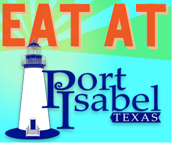 Eat At Port Isabel! Over 40 restaurants...